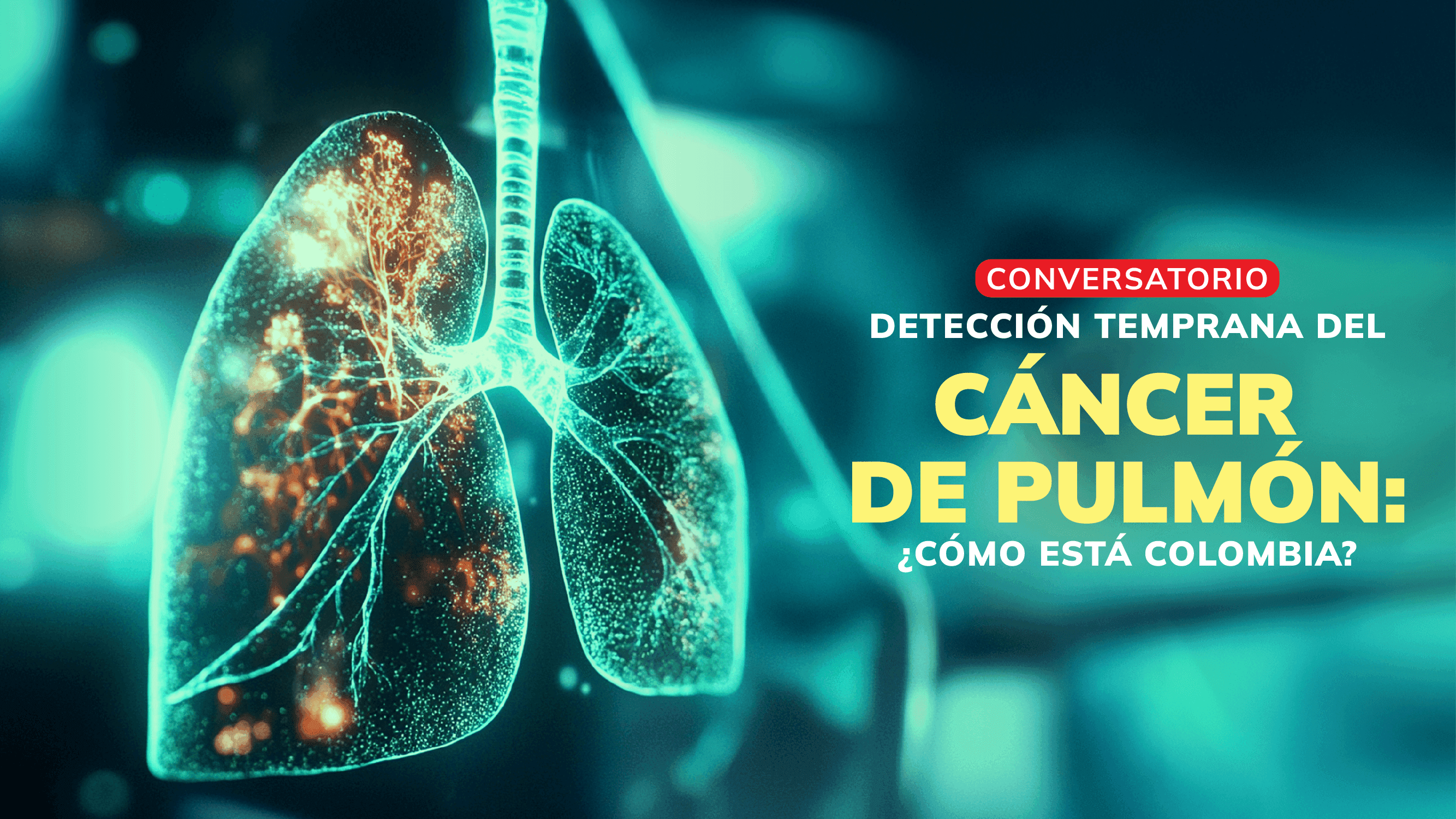 Conversatorio: Detección temprana del cáncer de pulmón: ¿Cómo está Colombia?