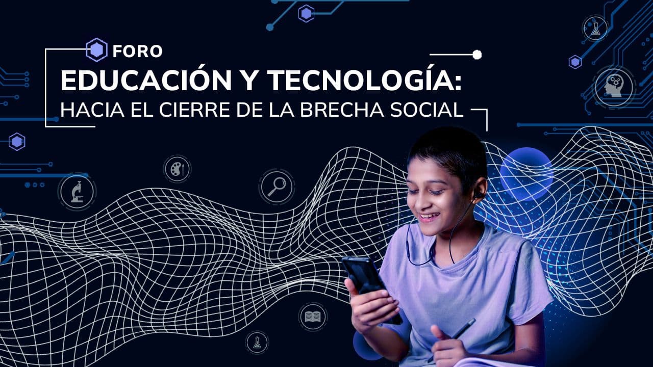 Educación y tecnología: hacia el cierre de la brecha social